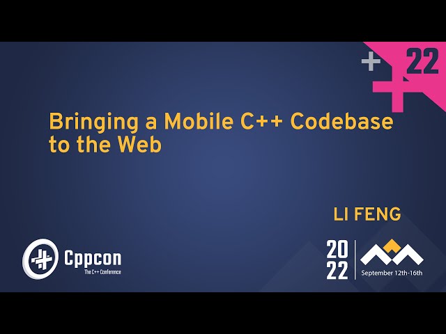 Bringing a Mobile C++ Codebase to the Web - Li Feng - CppCon 2022