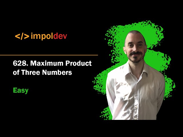 Maximum Product of Three Numbers | LeetCode 628 - Python