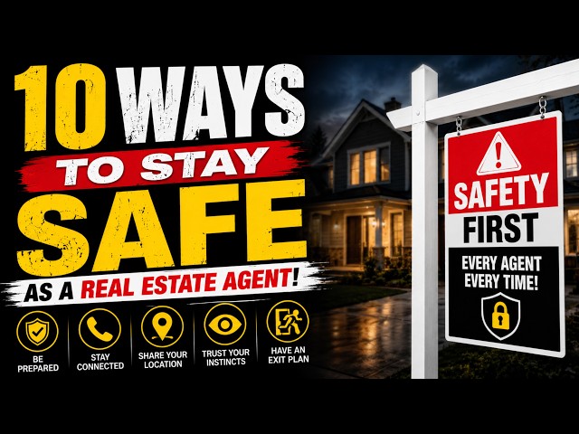 10 Ways to Stay SAFE as a Real Estate Agent!!
