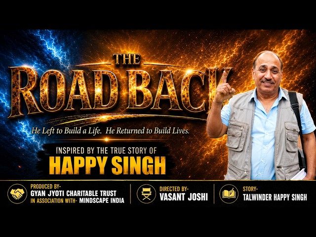 THE ROAD BACK  II  Happy Singh Unfiltered, A Life Story