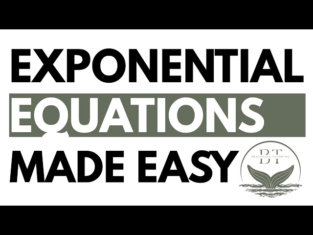 Solving Exponential Equations Clearly