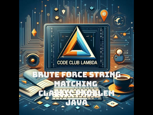 Brute Force String Matching - classic problem - Java Guide - step by step