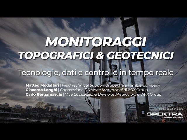 Monitoraggio topografico e geotecnico: dalla scelta dello strumento all'analisi dei dati