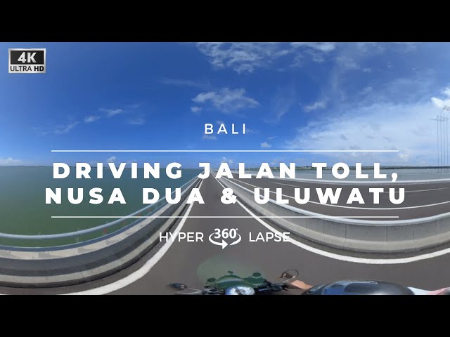 4K 360 & VR Drive in Bali: Jalan Toll, Nusa Dua, Uluwatu, Balangan Beach May 2020 -ID0059Sr