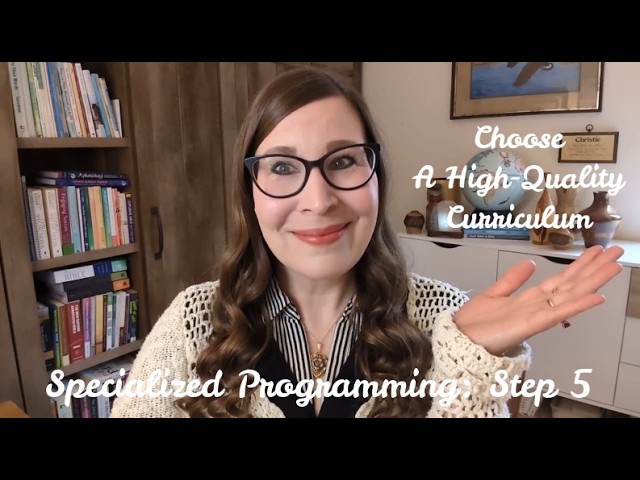 Specialized Programming - Step 5: Choose A High-Quality Curriculum