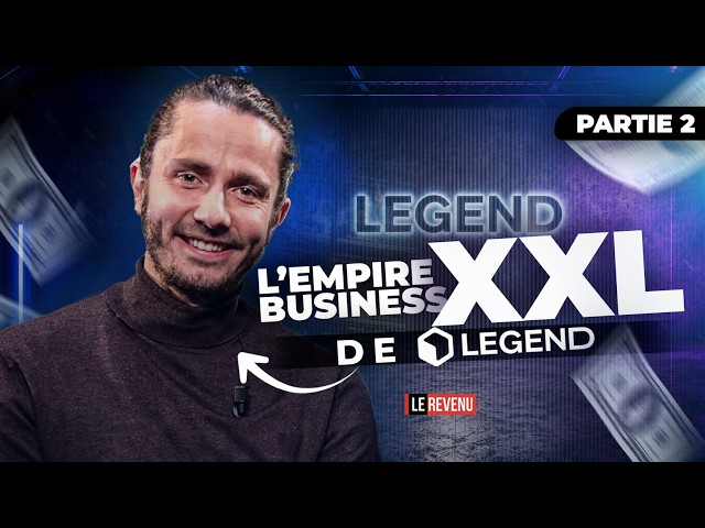 3,82 MILLIONS € : Legend, le nouvel empire de Guillaume Pley