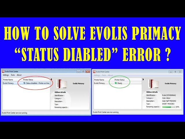 EVOLIS PRIMACY Error ! Status Disabled Printer Online  -  Solution