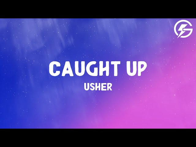Usher - Caught Up (Lyrics)