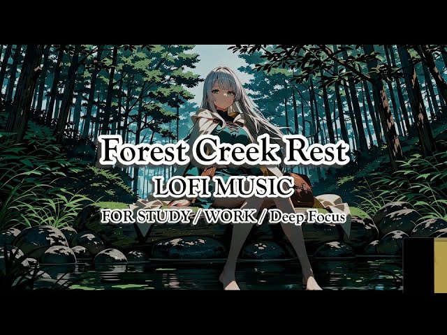 Lazy Lofi – Forest Creek Rest | RPG Lofi for Calm Focus & Wandering Minds