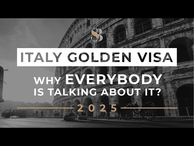 Italy Golden Visa: Why Everybody Is Talking About It in 2025!