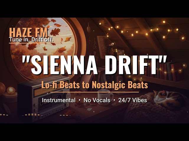 🍂 sienna drift ~ vintage autumn lofi beats [study • sleep • relax] // nostalgic lo-fi hip hop tape ☕