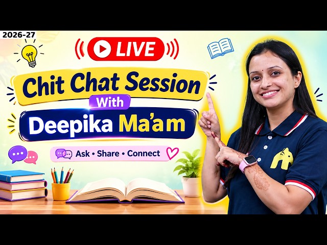 You Asked, We’re LIVE! ❤️ | First LIVE Session of 2026–27 With Deepika Ma'am