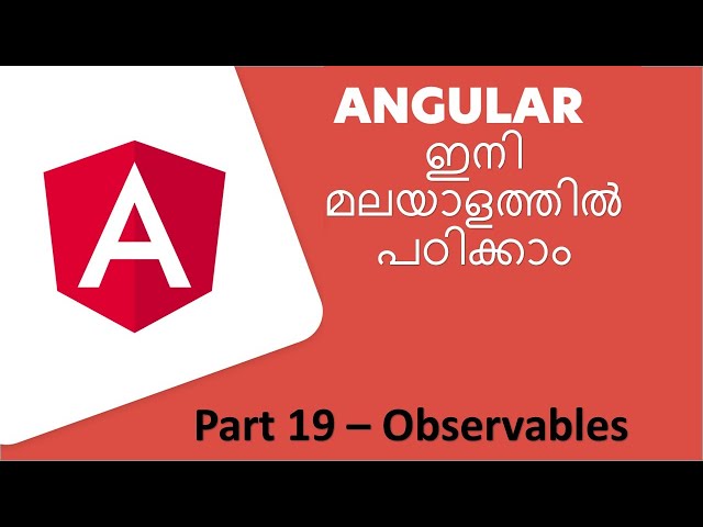 Angular Tutorials - Malayalam | Part -19 | "Observables"