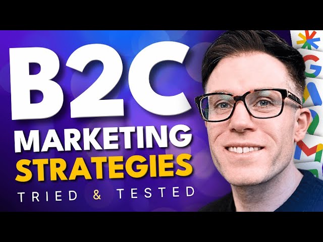 The Best B2C Marketing Strategies for 2026 (Tested to Work on $100m Clients)
