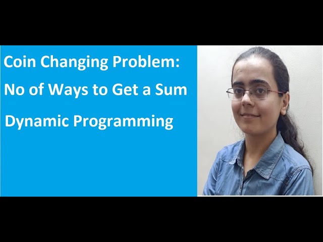 Coin Changing Problem: No of ways to get a particular Sum| Dynamic Programming | Data Structure