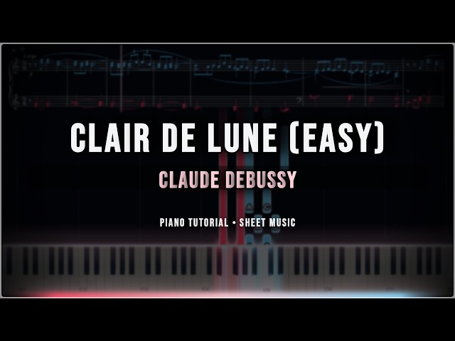 Clair De Lune (Easy) - Claude Debussy | Piano Tutorial