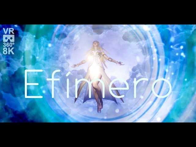 Efímero VR 360 8K