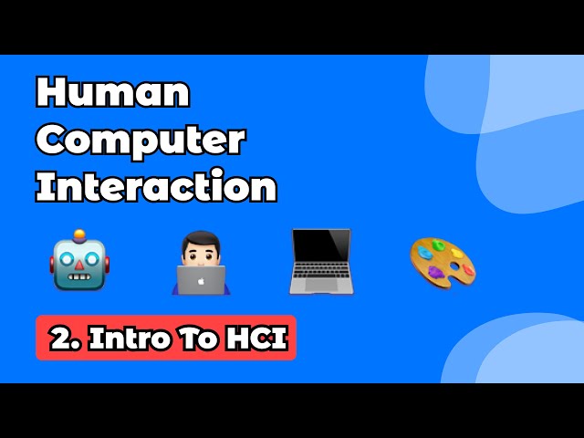 02. Human Computer Interaction | Introduction To HCI