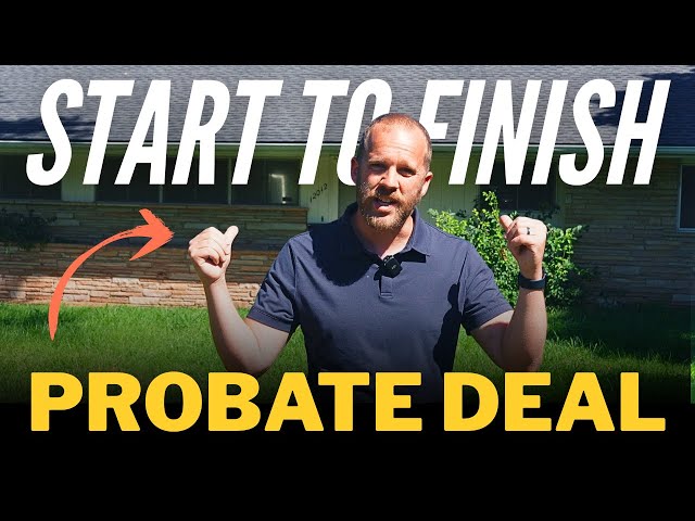 Buying a Probate Property from Start to Finish