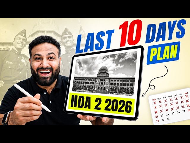 Last 10 Days Strategy for NDA 2 2026! Watch This Before It's Too Late | LWS - Sumit sir