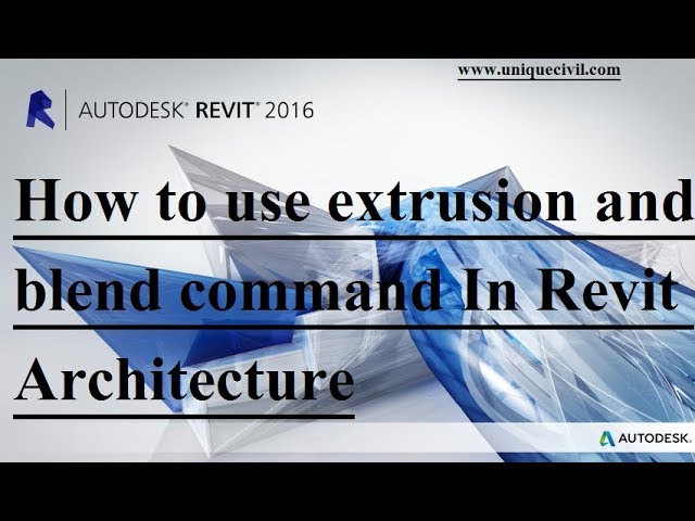 How to use extrusion and blend command In Revit Architecture