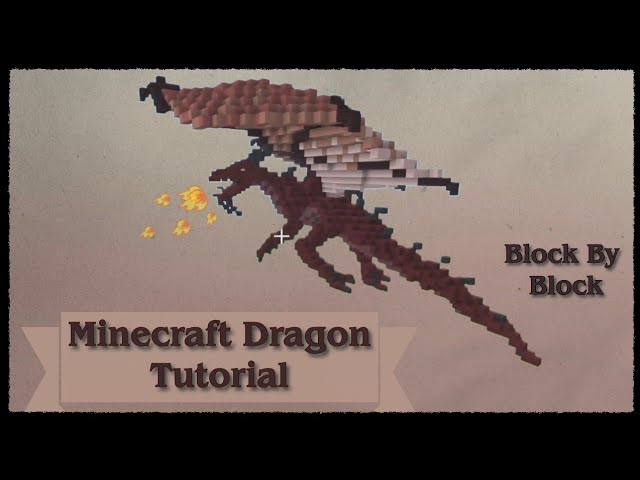 How to Build a Dragon: A Minecraft Tutorial