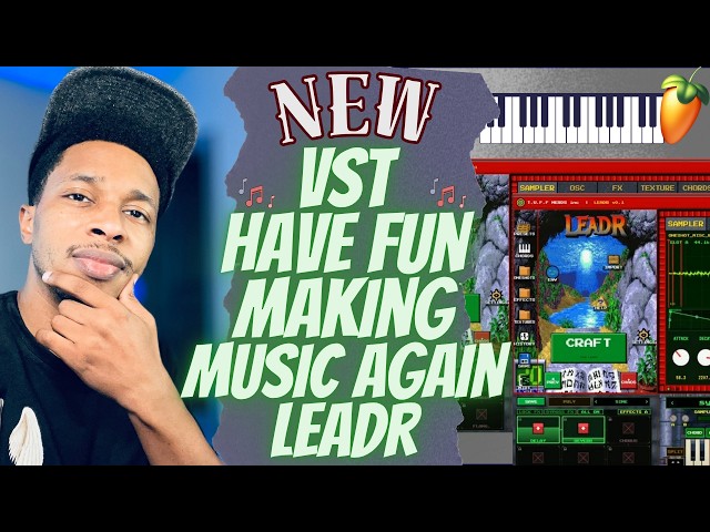 LEADR The VST That Will HELP You Have Fun Making Music Again!