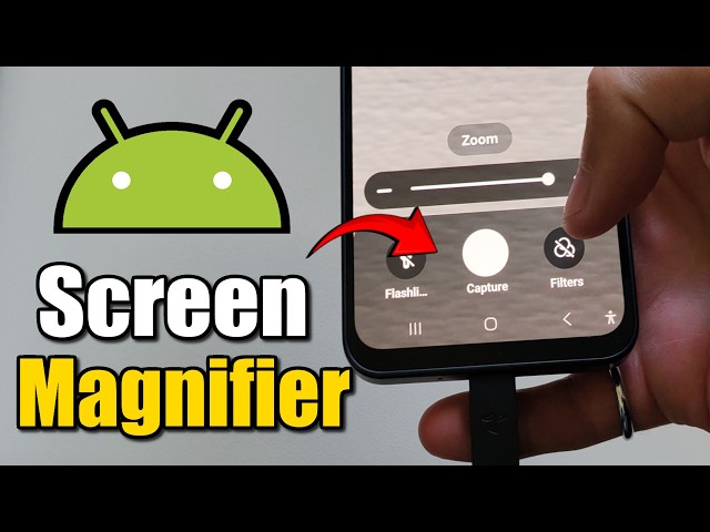 How to use the Magnifier on your Android Phone