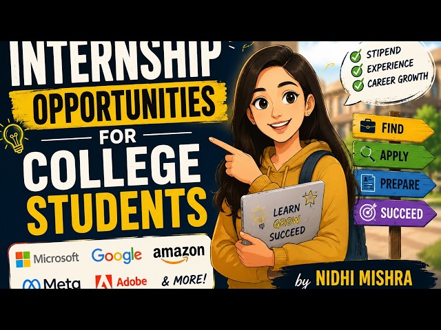 Internship Opportunities for College students | Nidhi Mishra | EX-SDE Microsoft