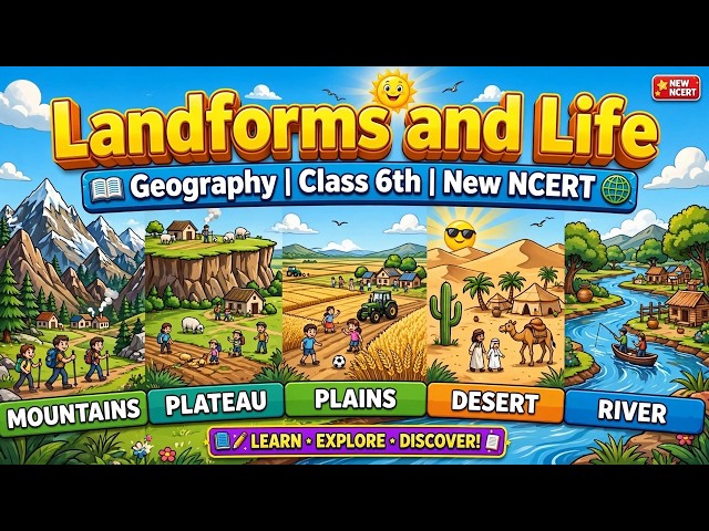 Class 6 NCERT Chapter 3| Landforms and Life| स्थलरूप और जीवन|