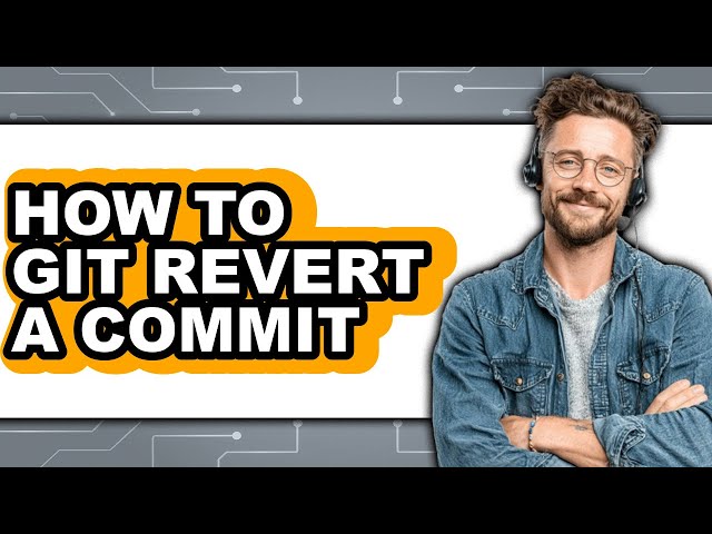 How to Git Revert a Commit (only Way)