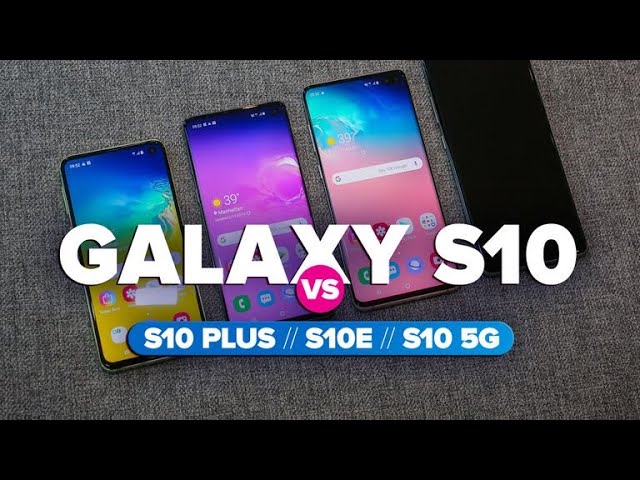 Comparamos todos los Galaxy S10