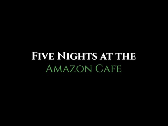 Five Nights at the Amazon Cafe - a brand new FNAF fangame!