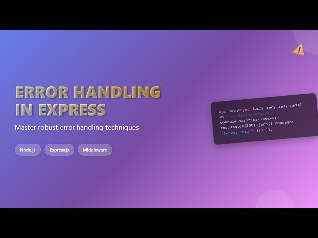 Error Handling in Express.js: The Ultimate Guide for Beginners
