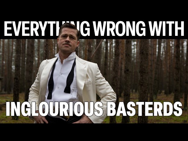 Everything Wrong With Inglourious Basterds In 30 Minutes Or Less
