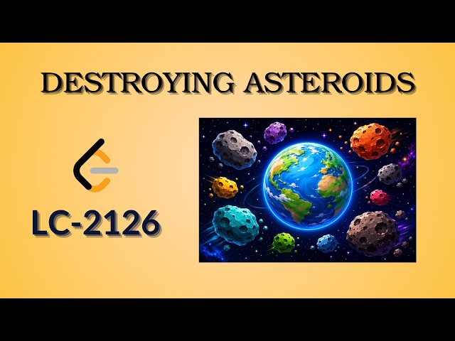 Destroying Asteroids | Leetcode 2126 | Java | Hindi | Two Approaches