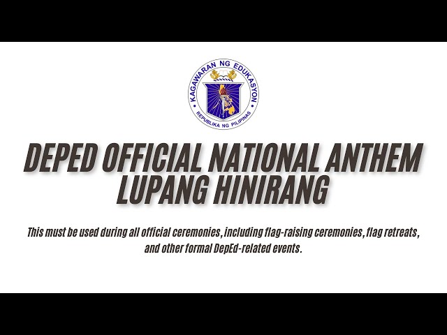 DEPED OFFICIAL VIDEO | LUPANG HINIRANG | PHILIPPINE NATIONAL ANTHEM