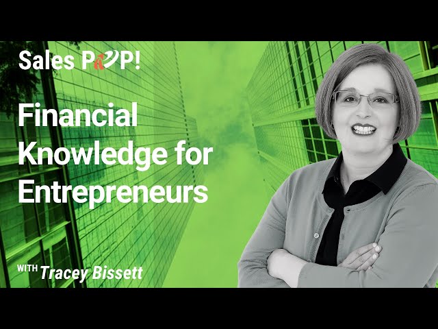 Financial Knowledge for Entrepreneurs with Tracey Bissett