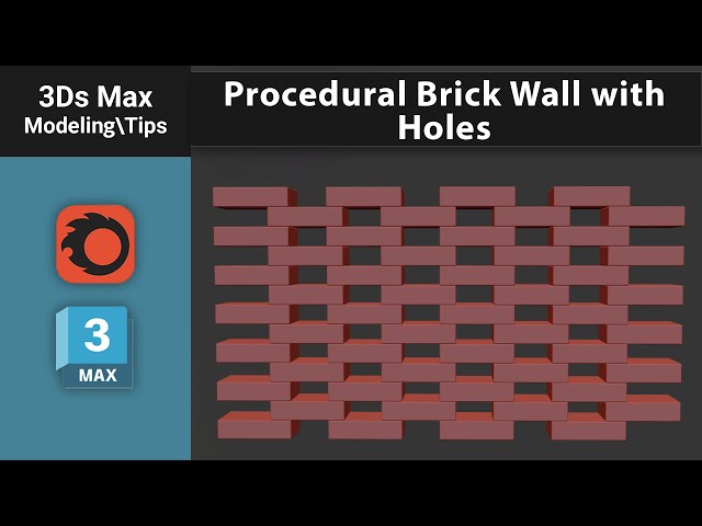 Modeling a Procedural Brick Wall with Holes in 3ds Max