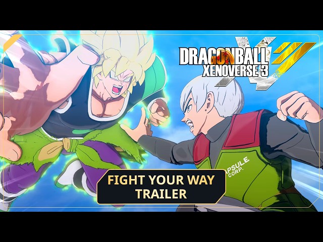 DRAGON BALL XENOVERSE 3 – Fight Your Way Trailer