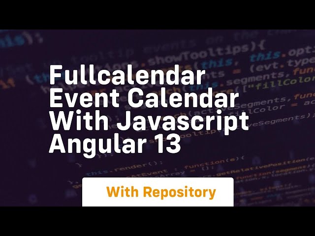 Fullcalendar event calendar with javascript angular 13