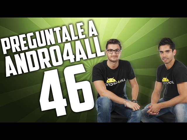 Ask Andro4all 46