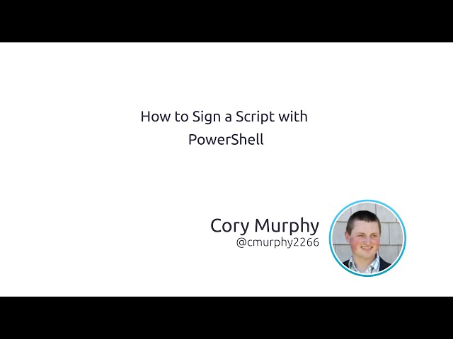 How to Sign a Script with Powershell