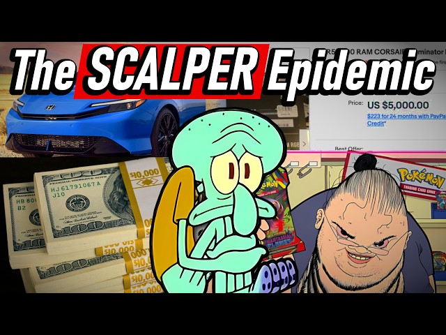 The Scalper Epidemic