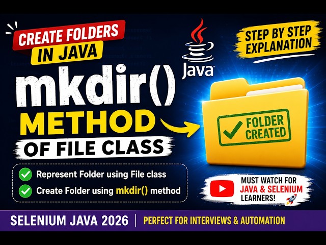 412. mkdir() method of File class in Java (Selenium Java 2026)
