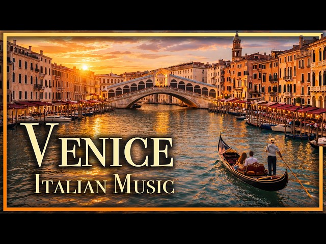 Venice, Italy 4K 🇮🇹 Scenic Relaxation Film with The Best Relaxing Italian Music | 2 Hours