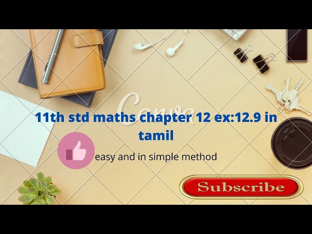 11th std maths chapter 12  example 12.9 In tamil