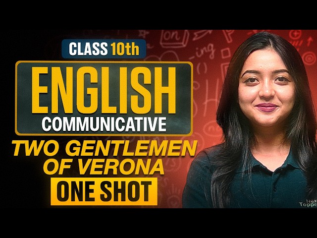Class-10th English Communicative - Chapter-1 : "Two Gentlemen of Verona" ONE SHOT 🔥