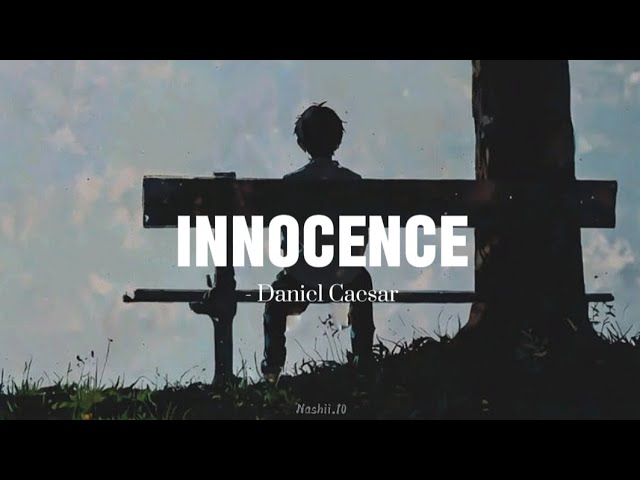 Quiero volver a ser un niño... ( Innocence - Daniel Caesar ) ( Lyrics - Sub español )