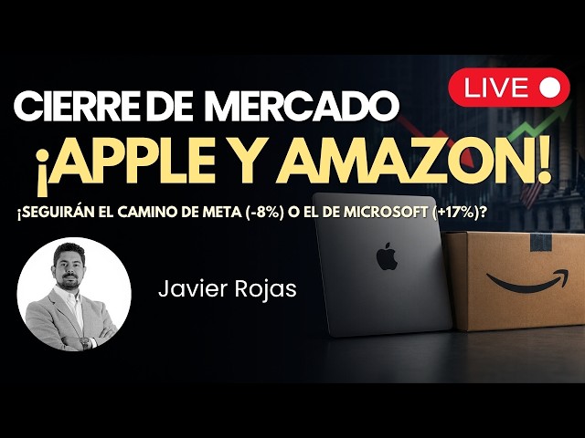 ¡Hoy seguimos los Earnings de Apple y Amazon!  - EN VIVO🔴Cierre de Mercado  Market Close